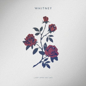 Light Upon The Lake - Whitney - Música - HOSTES - 4582214515281 - 16 de novembro de 2016