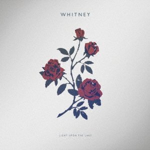 Cover for Whitney · Light Upon the Lake (Bonus Tra (CD) [Bonus Tracks edition] (2016)