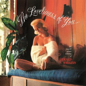 Cover for Gerald Wiggins · Loveliness Of You (CD) [Japan Import edition] (2021)