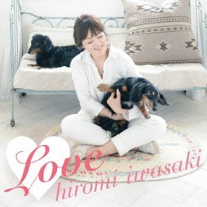 Cover for Hiromi Iwasaki · Love &lt;limited&gt; (CD) [Japan Import edition] (2013)