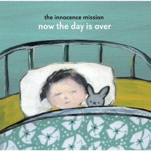 Cover for Innocence Mission · Now The Day Is Over (CD) [Japan Import edition] (2020)