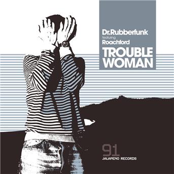 Cover for Dr. Rubberfunk · Trouble Woman (12&quot;) (2009)