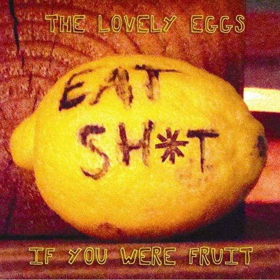 Cover for Lovely Eggs · If You Were Fruit (LP) [Deluxe edition] (2014)