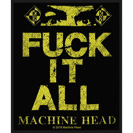 Machine Head Standard Patch: Fuck It All (Loose) - Machine Head - Merchandise -  - 5055339799281 - 