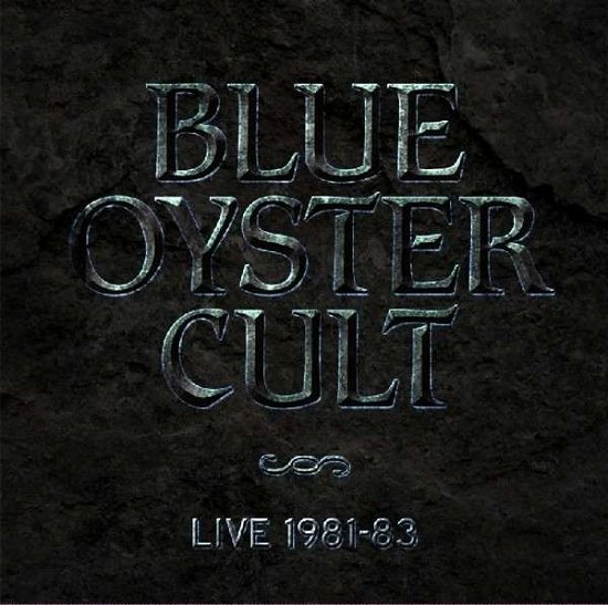 Cover for Blue Oyster Cult · Live 1981-1983 (CD) (2014)