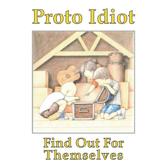 Cover for Proto Idiot · Find Out For Themselves (LP) (2019)