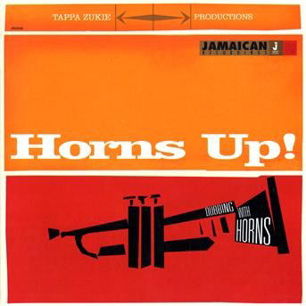 Horns Up Dubbing with Horns - Tappa Zukie - Musik - Jamaican Recordings - 5060135760281 - 4. September 2015