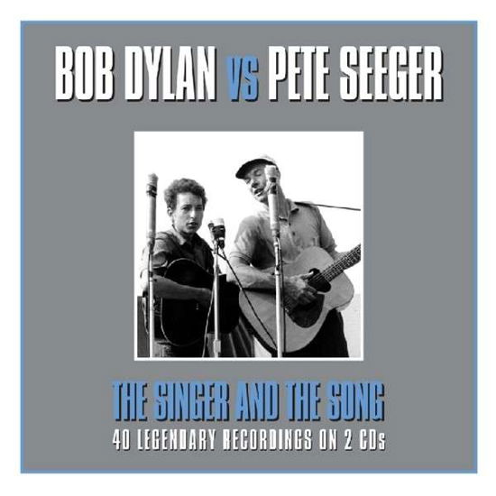 Seeger,pete / Dyaln,bob · Singer & the Song (CD) (2014)