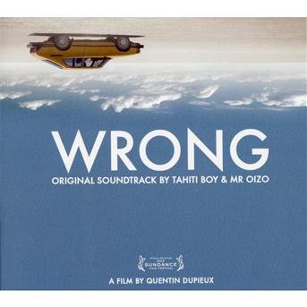 Cover for Tahiti Boy &amp; Mr Oizo / OST · Wrong (CD) [Digipak] (2012)