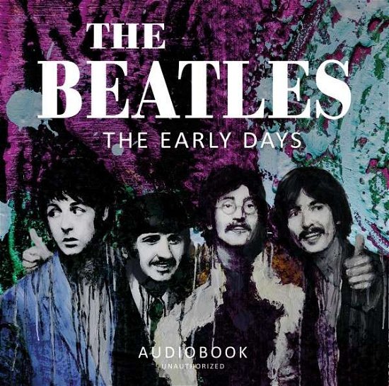 The Early Days - The Beatles - Musiikki - BLUE LINE - 5303117665281 - perjantai 19. huhtikuuta 2019