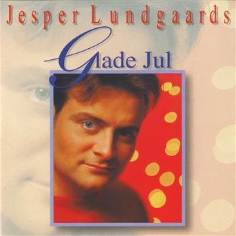 Cover for Jesper Lundgaard · Glade Jul (CD) (2004)