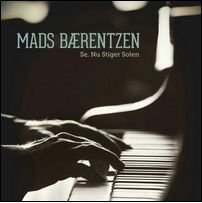Cover for Mads Bærentzen · Se, Nu Stiger Solen (CD) (2012)