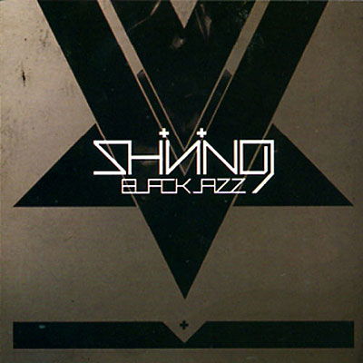 Blackjazz - Shining - Musik - INDIE RECORDINGS - 7090014381281 - 1. marts 2010