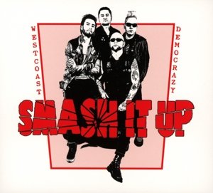 Cover for Smash It Up · West Coast Democrazy (CD) (2015)