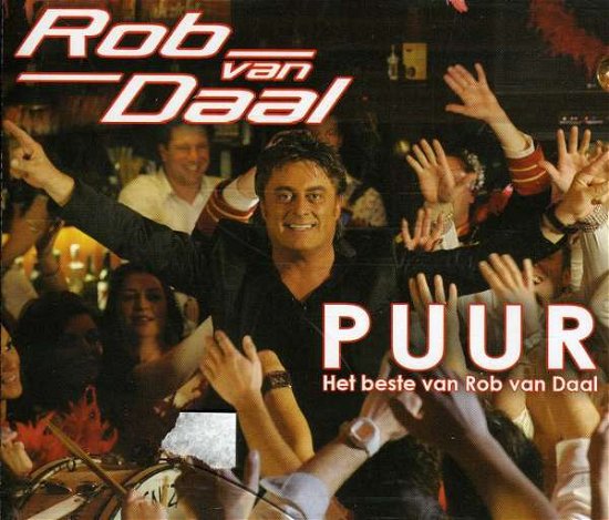 Rob Van Daal · Puur Het Beste Van (CD) (2018)