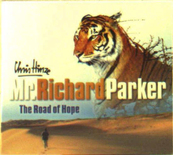 Cover for Chris Hinze · Mr Richard Parker, The Road Of Hope (CD) (2017)