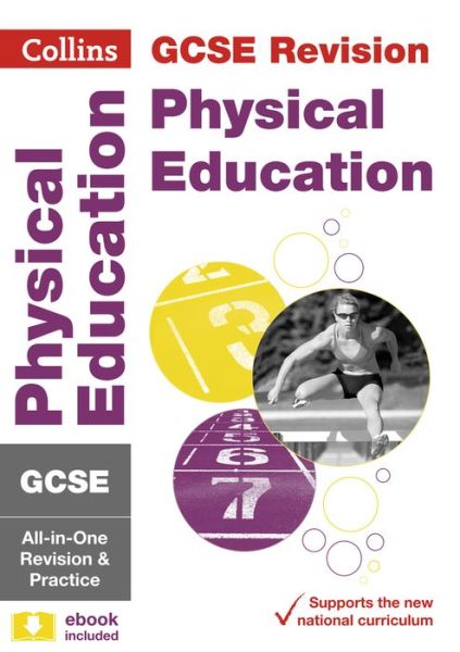 GCSE 9-1 Physical Education All-in-One Complete Revision and Practice: Ideal for the 2025 and 2026 Exams - Collins GCSE Grade 9-1 Revision - Collins GCSE - Książki - HarperCollins Publishers - 9780008166281 - 10 lutego 2017