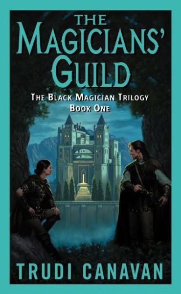 The Magicians' Guild: The Black Magician Trilogy Book 1 - Black Magician Trilogy - Trudi Canavan - Bøger - HarperCollins - 9780060575281 - 27. januar 2004