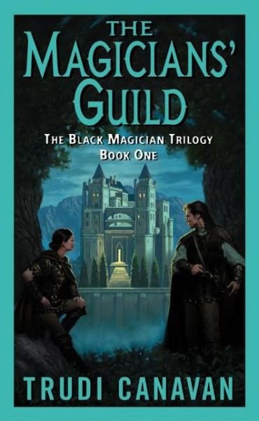Cover for Trudi Canavan · The Magicians' Guild: The Black Magician Trilogy Book 1 - Black Magician Trilogy (Taschenbuch) [Reprint edition] (2004)
