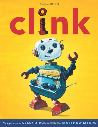 Cover for Kelly DiPucchio · Clink (Hardcover Book) (2011)