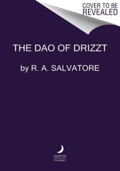 Cover for R. A. Salvatore · The Dao of Drizzt (Gebundenes Buch) (2022)
