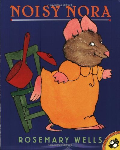 Cover for Rosemary Wells · Noisy Nora (Paperback Book) (2000)