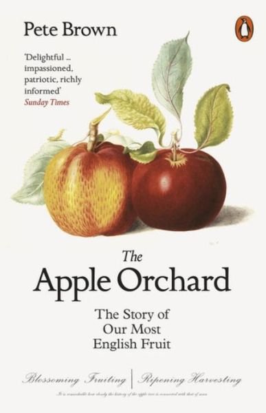 Cover for Pete Brown · The Apple Orchard: The Story of Our Most English Fruit (Paperback Book) (2017)