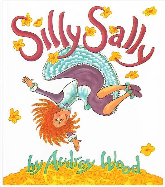 Cover for Wood Audrey Wood · Silly Sally (Innbunden bok) (1992)