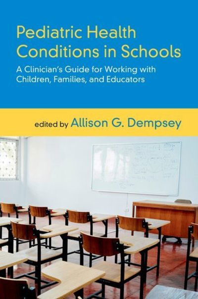 Cover for Pediatric Health Conditions in Schools: A Clinician's Guide for Working with Children, Families, and Educators (Paperback Bog) (2020)