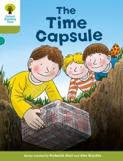 Cover for Roderick Hunt · Oxford Reading Tree Biff, Chip and Kipper Stories Decode and Develop: Level 7: The Time Capsule - Oxford Reading Tree Biff, Chip and Kipper Stories Decode and Develop (Paperback Book) (2015)