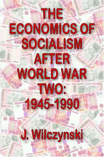 Cover for John W. Bennett · The Economics of Socialism After World War Two: 1945-1990 (Paperback Book) (2008)