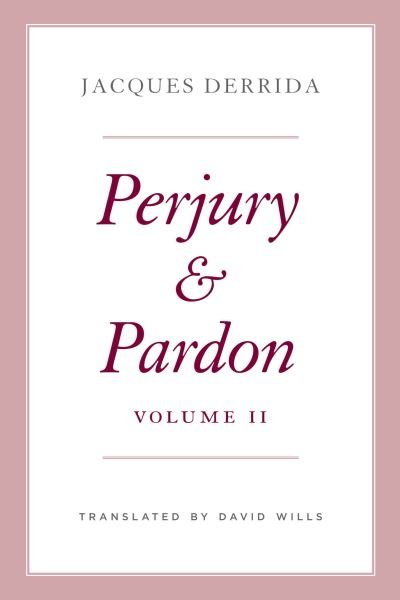 Cover for Jacques Derrida · Perjury and Pardon, Volume II - The Seminars of Jacques Derrida (Gebundenes Buch) (2023)