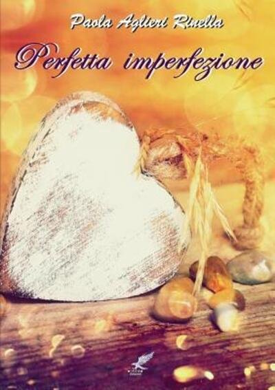 Cover for Paola Aglieri Rinella · Perfetta imperfezione (Paperback Book) (2017)