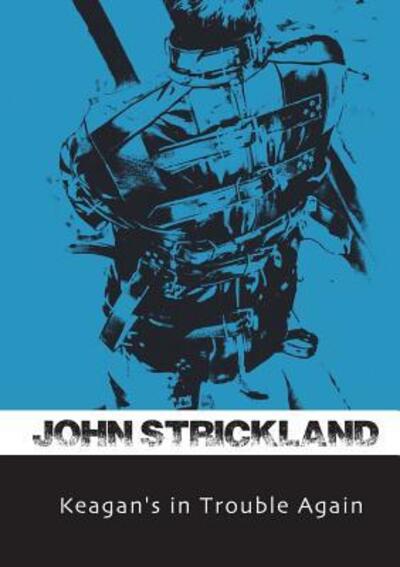 Cover for John Strickland · Keagan's in Trouble Again (Paperback Book) (2017)