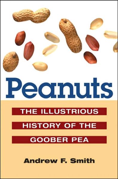 Cover for Andrew F. Smith · Peanuts: The Illustrious History of the Goober Pea - The Food Series (Paperback Book) (2006)