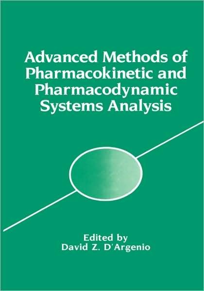 Cover for Biomedical Simulations Resource Workshop on Advanced Methods of Pharmacokinetic and Pharmacodynamic Systems Analysis · Advanced Methods of Pharmacokinetic and Pharmacodynamic Systems Analysis (Hardcover bog) [1991 edition] (1991)