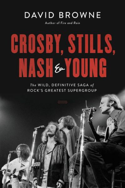 Cover for Crosby. Stills. Nash and Young · Crosby. Stills. Nash And Young: The Wild. Definitive Saga Of Rocks Greatest Supergroup Hardcover Book (Bok) (2019)
