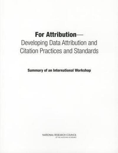 Cover for National Research Council · For Attribution: Developing Data Attribution and Citation Practices and Standards: Summary of an International Workshop (Taschenbuch) (2012)