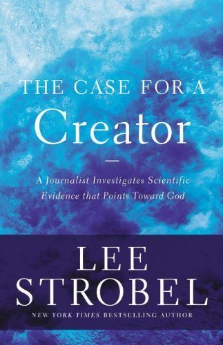 Cover for Lee Strobel · The Case for a Creator: A Journalist Investigates Scientific Evidence That Points Toward God - Case for ... Series (Pocketbok) [Reprint edition] (2014)