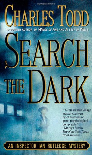 Search the Dark: An Inspector Ian Rutledge Mystery - Ian Rutledge Mysteries - Charles Todd - Books - St. Martin's Publishing Group - 9780312971281 - May 15, 2000