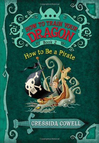 How to Train Your Dragon: How to Be a Pirate - Cressida Cowell - Livros - Little, Brown Books for Young Readers - 9780316085281 - 1 de fevereiro de 2010