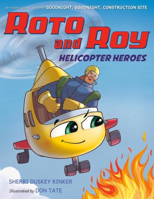 Cover for Sherri Duskey Rinker · Roto and Roy: Helicopter Heroes (Paperback Book) (2024)
