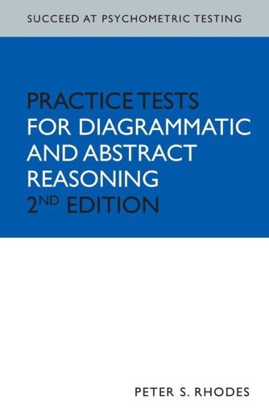 Succeed at Psychometric Testing: Practice Tests for Diagrammatic and Abstract Reasoning - Peter Rhodes - Boeken - John Murray Press - 9780340972281 - 25 juli 2008