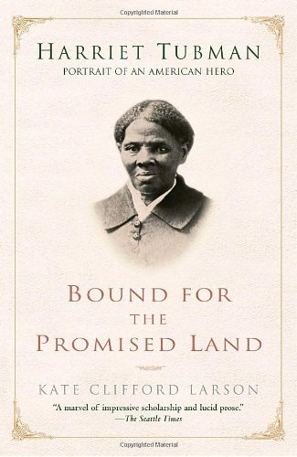 Cover for Kate Clifford Larson · Bound for the Promised Land: Harriet Tubman: Portrait of an American Hero (Paperback Bog) (2004)