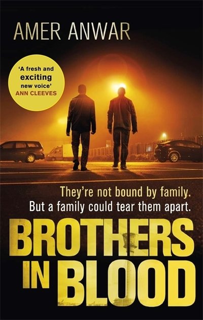 Cover for Amer Anwar · Brothers in Blood: Winner of the Crime Writers' Association Debut Dagger - Zaq &amp; Jags (Paperback Book) (2018)