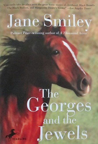 Cover for Jane Smiley · The Georges and the Jewels: Book One of the Horses of Oak Valley Ranch (Paperback Book) (2010)