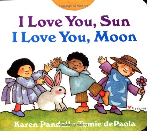 Cover for Tomie Depaola · I Love You, Sun, I Love You, Moon (Tavlebog) (1994)