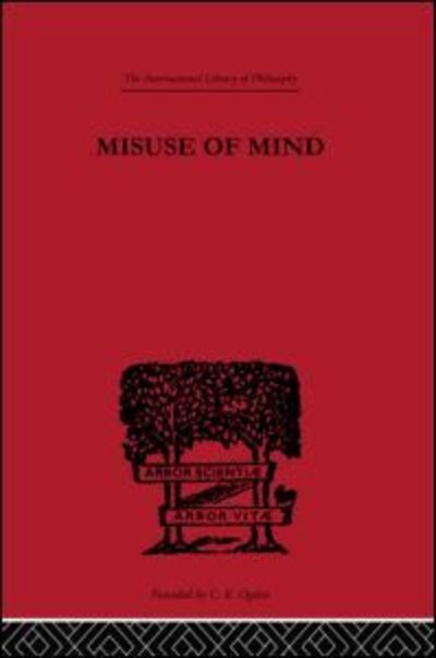 Cover for Karin Stephen · Misuse of Mind: A Study of Bergson's Attack on Intellectualism - International Library of Philosophy (Hardcover Book) (2000)