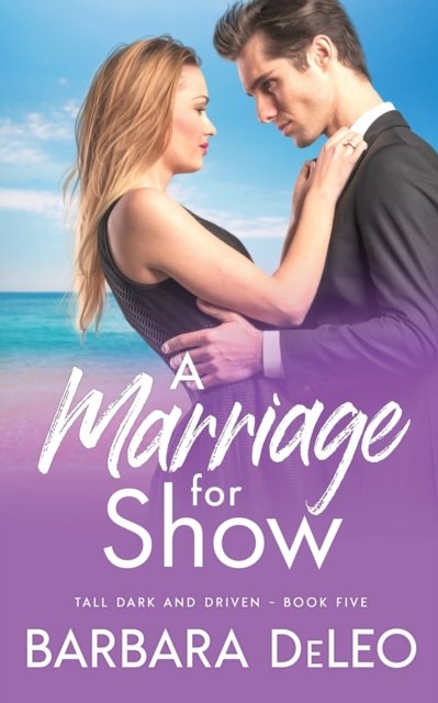 Cover for DeLeo · A Marriage for Show - A sweet, small town, marriage of convenience, second chance romance (Taschenbuch) (2021)