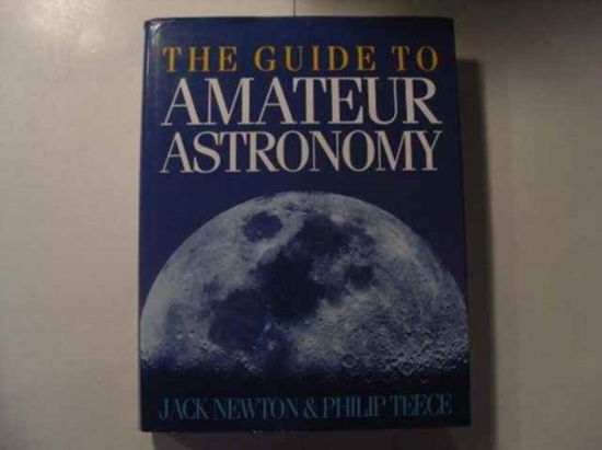 Cover for Jack Newton · The Guide to Amateur Astronomy (Hardcover Book) (1988)